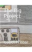 The Big Project