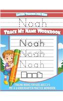 Letter Tracing for Kids Noah Trace my Name Workbook