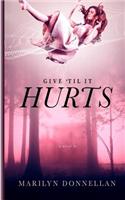 Give 'til It Hurts