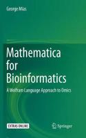 Mathematica for Bioinformatics: A Wolfram Language Approach to Omics