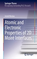 Atomic and Electronic Properties of 2D Moire Interfaces