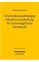 Verschuldensunabhangige Schadensersatzhaftung fur Sachmangel beim Warenkauf?