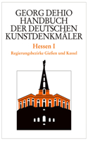 Dehio - Handbuch der deutschen Kunstdenkmaler / Hessen I