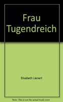 Frau Tugendreich