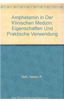 Amphetamin in der Klinischen Medizin