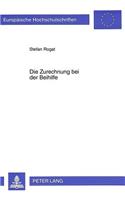 Die Zurechnung Bei Der Beihilfe: Zugleich Eine Untersuchung Zur Strafbarkeit Von Rechtsanwaelten Nach § 27 Stgb(2106 Europaeische Hochschulschriften Recht)