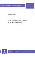 Vom Seienden ALS Solchen Zum Sinn Des Seins