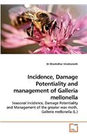 Incidence, Damage Potentiality and management of Galleria mellonella