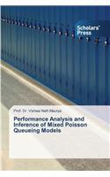 Performance Analysis and Inference of Mixed Poisson Queueing Models