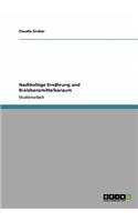 Nachhaltige Ernährung und Biolebensmittelkonsum: (German)