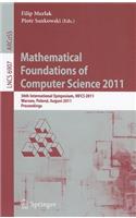 Mathematical Foundations of Computer Science 2011: 36th International Symposium, MFCS 2011, Warsaw, Poland, August 22-26, 2011, Proceedings