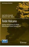 Teide Volcano: Geology and Eruptions of a Highly Differentiated Oceanic Stratovolcano