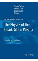 Physics of the Quark-Gluon Plasma