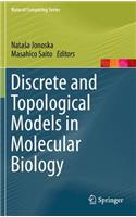 Discrete and Topological Models in Molecular Biology