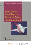 From Object Modelling to Advanced Visual Communication