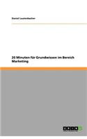 20 Minuten für Grundwissen im Bereich Marketing