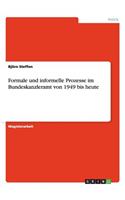 Formale und informelle Prozesse im Bundeskanzleramt von 1949 bis heute