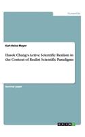 Hasok Chang's Active Scientific Realism in the Context of Realist Scientific Paradigms