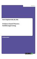 Evidence-based Practice. Einführungsvortrag