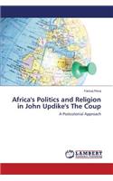 Africa's Politics and Religion in John Updike's The Coup