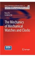 Mechanics of Mechanical Watches and Clocks