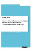Messen von Außendurchmesser und Längen mit dem 
