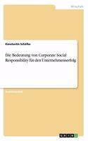 Bedeutung von Corporate Social Responsibility für den Unternehmenserfolg