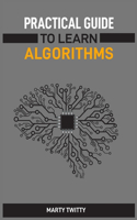 Practical Guide to Learn Algorithms