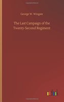Last Campaign of the Twenty-Second Regiment