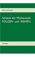 Schätze der Mathematik: Folgen und Reihen