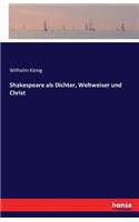 Shakespeare als Dichter, Weltweiser und Christ