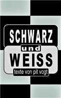 Schwarz und Weiss: Texte