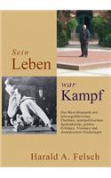 Sein LEBEN war KAMPF