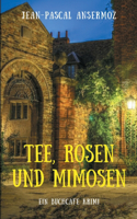 Tee, Rosen und Mimosen: Ein BuchCafé Krimi