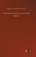 A Midsummer Holiday and Other Poems