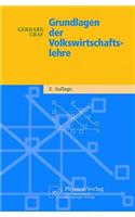 Grundlagen Der Volkswirtschaftslehre: (Physica-Lehrbuch)