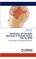 Prediction of Catalytic Residues in Protein Active Site by Svm