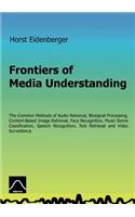 Frontiers of Media Understanding