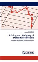 Pricing and Hedging of Defaultable Models