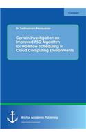 Certain Investigation on Improved PSO Algorithm for Workflow Scheduling in Cloud Computing Environments