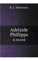 Adelaide Phillipps a Record