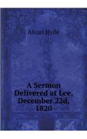 A Sermon Delivered at Lee, December 22d, 1820