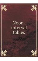 Noon-Interval Tables