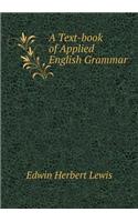 A Text-Book of Applied English Grammar