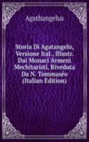 Storia Di Agatangelo, Versione Ital., Illustr. Dai Monaci Armeni Mechitaristi, Riveduta Da N. Tommaseo (Italian Edition)
