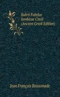 Babrii Fabvlae Iambicae Cxxiii (Ancient Greek Edition)