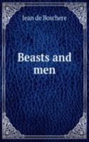 Beasts and men