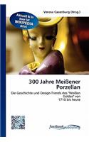 300 Jahre Mei Ener Porzellan