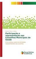 Participação e representação nos Conselhos Municipais de Saúde