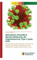 Hematúria Enzoótica Bovina Detecção do Papilomavírus Tipo 2 pela PCR